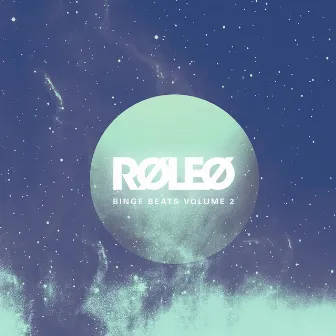 Binge Beats Volume 2 by Roleo