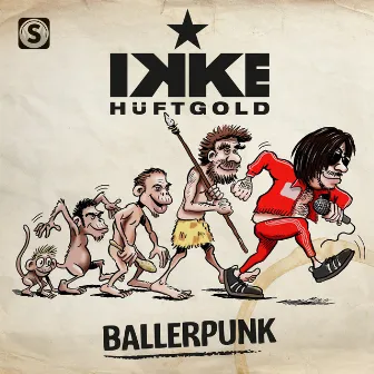 Ballerpunk by Ikke Hüftgold