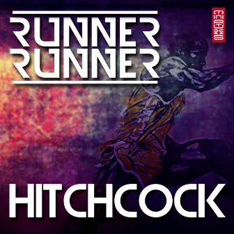 Runner Runner by Hitchcock