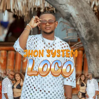 Loco by Jhon System