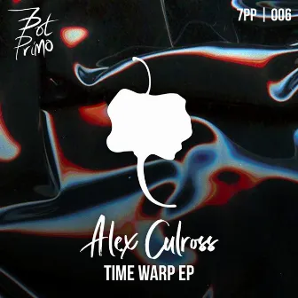 Time Warp EP by Alex Culross