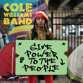 Give Power To The People by Cole Williams Band