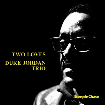 Two Loves by Duke Jordan