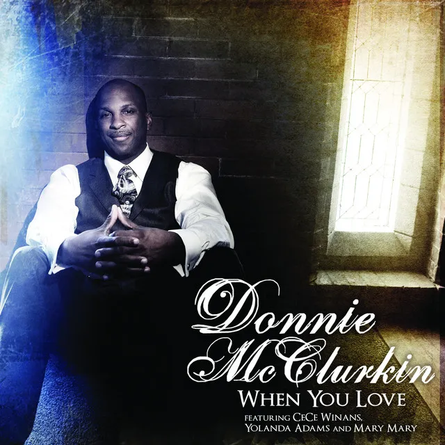 When You Love (feat. CeCe Winans, Yolanda Adams & Mary Mary)