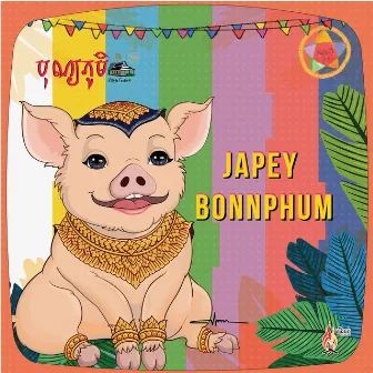 Japey Bonnphum by បុណ្យ​ភូមិ​