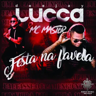 Festa na Favela by Deejay Lucca