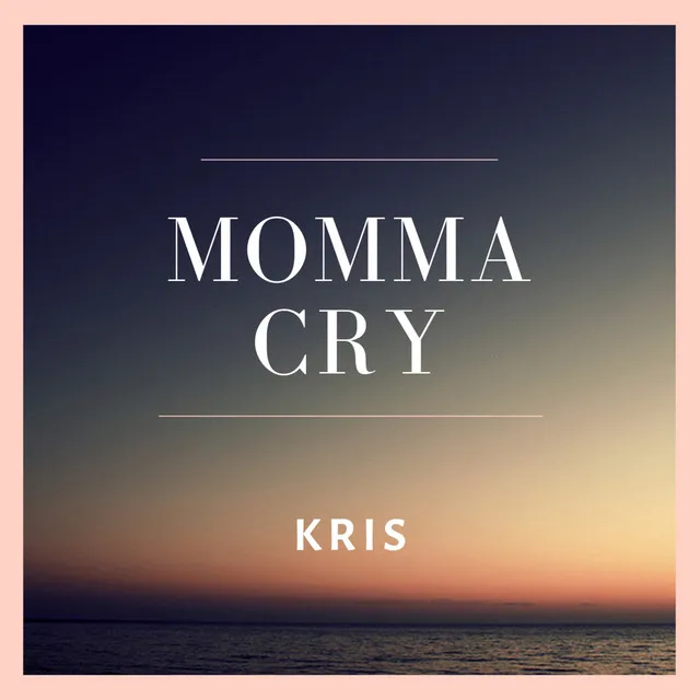 Momma Cry