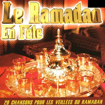 Le Ramadan en fête, 20 chansons pour les veillées du Ramadan by El Hachemi Guerouabi