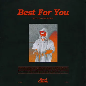 Best for You (DJ ST THOMAS Remix) by Blood Cultures