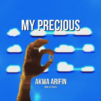 My Precious by Akwa Arifin