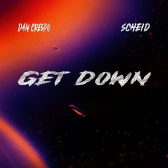 Get Down by Scheid