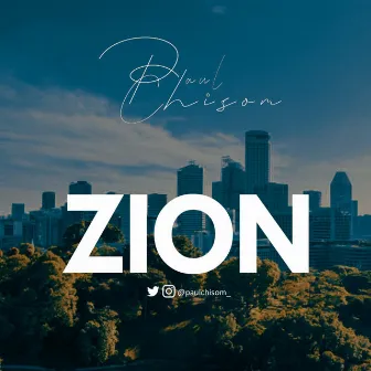 Zion by Paul Chisom