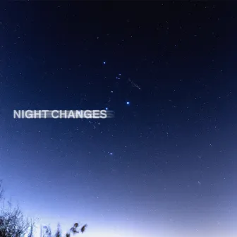 Night Changes by Chill Bill