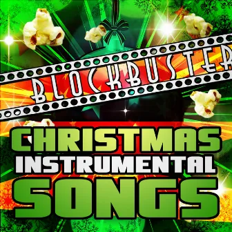 Blockbuster Christmas Instrumental Songs by Unknown Artist