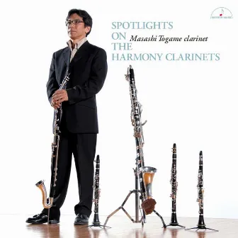 Spotlights on the Harmony Clarinets by 十亀正司（クラリネット）