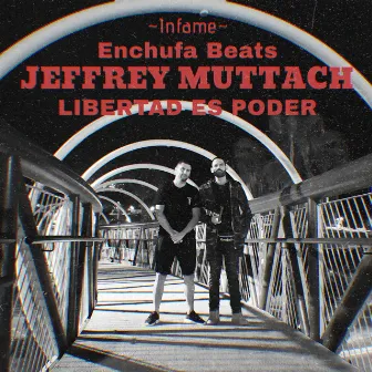 Libertad Es Poder by Jeffrey Infame