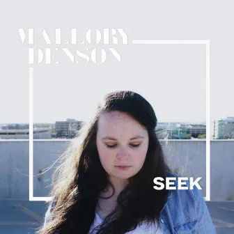 Seek-EP by Mallory Denson