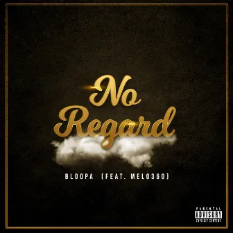 No Regard by BlooPA