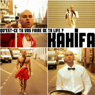 Qu'est-ce tu vas faire de ta life ? by Kahifa