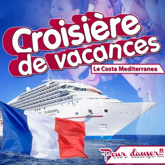 Croisière de vacances, le costa Mediterranea. Pour danser !! by The Spanish Caribe Hits