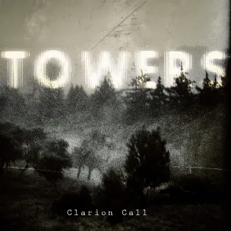 Clarion Call by Towers