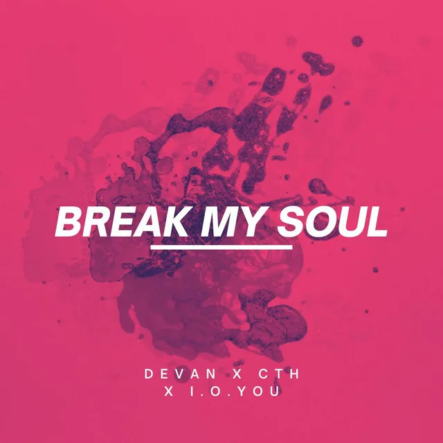 Break My Soul