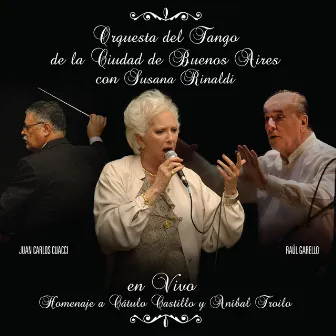 En vivo - Homenaje a Cátulo Castillo y Aníbal Troilo by Orquesta del Tango de la Ciudad de Buenos Aires