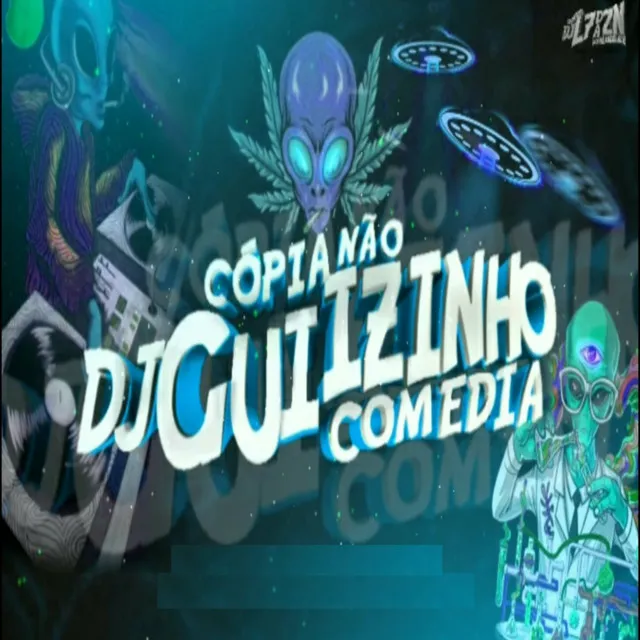 Cópia não comedia- DJ GUIZINHO