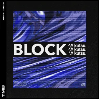 block by kutsu.