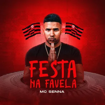 Festa na Favela by MC Senna