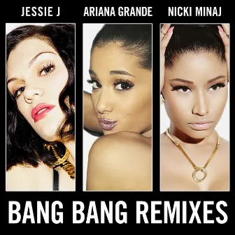 Bang Bang (Remixes) by Jessie J