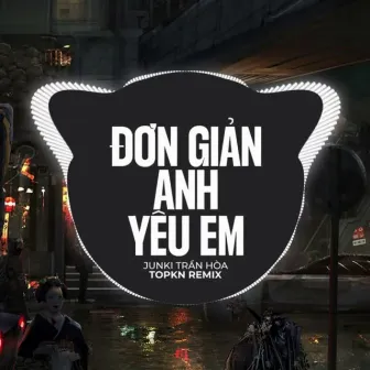 Đơn Giản Anh Yêu Em (EDM Remix) by H2O EDM