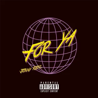 For Ya by Jonny Keyz