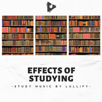 Effects of Studying by Study Music by Lullify