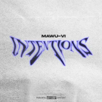 INTENTIONS by Mawu-Vi