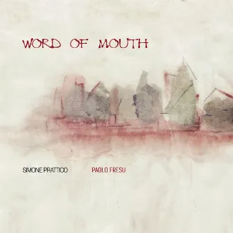 Word of mouth by Simone Prattico