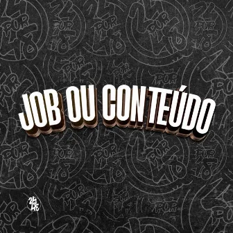 Job ou Conteudo by MC Leo rdg