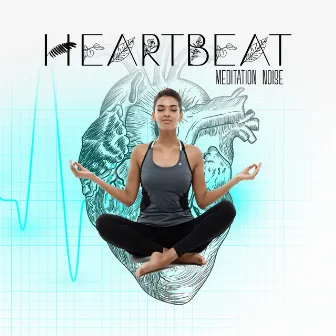 Heartbeat Meditation Noise: Hypnosis Sound of Human Heart by Keith Noise