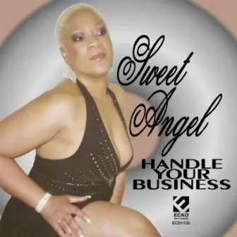 Handle Your Business by Sweet Angel