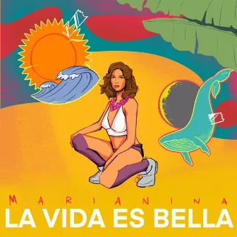 La Vida Es Bella by Marianina