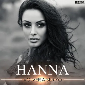 Volver a ser yo by Hanna