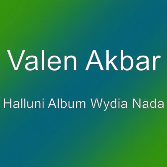 Halluni Album Wydia Nada by Valen Akbar