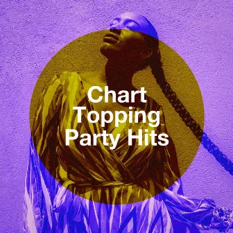 Chart Topping Party Hits by Unknown Artist