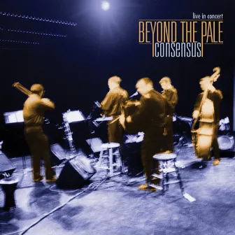 Consensus (LIVE) by Beyond The Pale