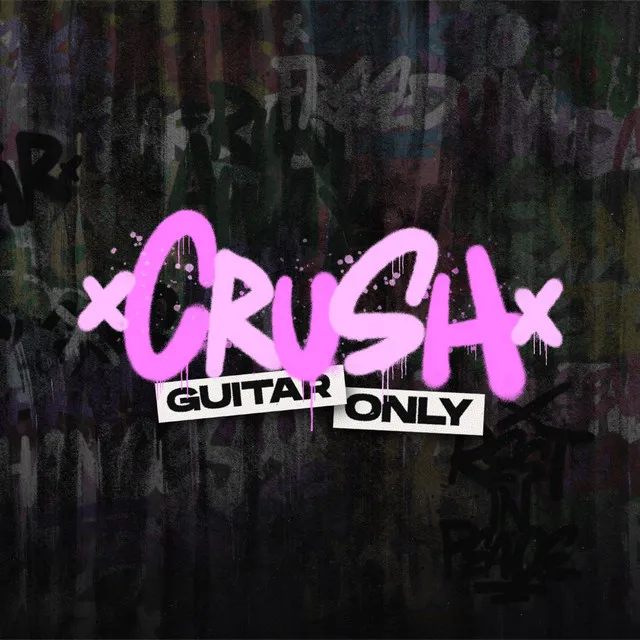 CRUSH - Guitar Only