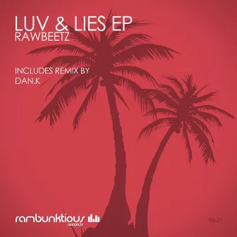 Luv & Lies EP by rawBeetz