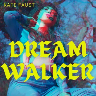 Dreamwalker by Kate Faust