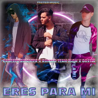 Eres para mi by Dostin