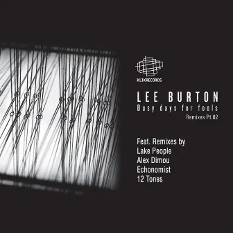 Busy Days For Fools Remixes Pt. 02 by Lee Burton