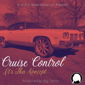 Cruise Control (Laid Back) by It's tha Koncept